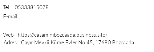 Casa Mini Bozcaada telefon numaralar, faks, e-mail, posta adresi ve iletiim bilgileri