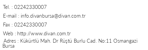 Divan Bursa telefon numaralar, faks, e-mail, posta adresi ve iletiim bilgileri