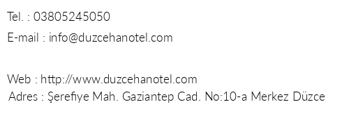 Dzce Han Otel telefon numaralar, faks, e-mail, posta adresi ve iletiim bilgileri