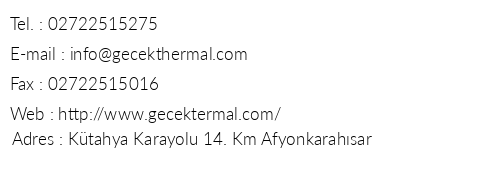 Gecek Termal telefon numaralar, faks, e-mail, posta adresi ve iletiim bilgileri
