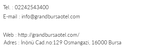 Grand Bursa Hotel telefon numaralar, faks, e-mail, posta adresi ve iletiim bilgileri