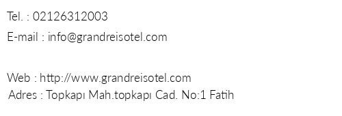 Grand Reis Hotel telefon numaralar, faks, e-mail, posta adresi ve iletiim bilgileri