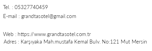 Grand Ta Otel telefon numaralar, faks, e-mail, posta adresi ve iletiim bilgileri