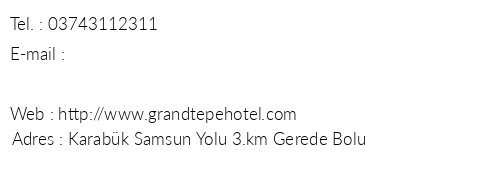 Grand Tepe Hotel telefon numaralar, faks, e-mail, posta adresi ve iletiim bilgileri