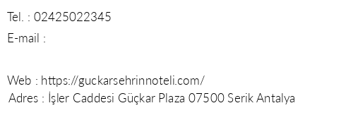 Gkar ehrinn Oteli telefon numaralar, faks, e-mail, posta adresi ve iletiim bilgileri