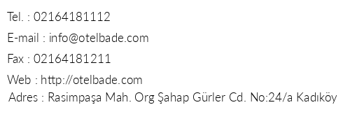 Kadky Bade Otel telefon numaralar, faks, e-mail, posta adresi ve iletiim bilgileri