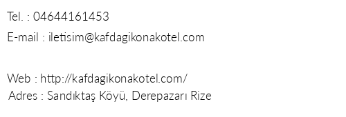 Kaf Da Konak Otel telefon numaralar, faks, e-mail, posta adresi ve iletiim bilgileri