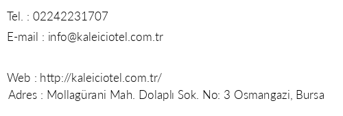 Kaleii Otel Bursa telefon numaralar, faks, e-mail, posta adresi ve iletiim bilgileri
