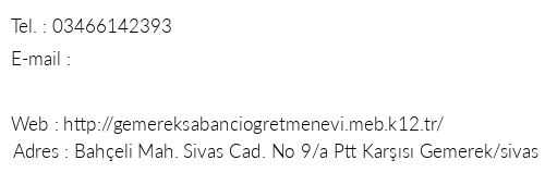 Sivas Gemerek Sabanc retmenevi telefon numaralar, faks, e-mail, posta adresi ve iletiim bilgileri