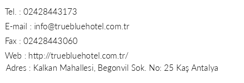 True Blue Boutique Hotel telefon numaralar, faks, e-mail, posta adresi ve iletiim bilgileri