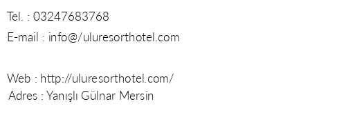 Ulu Resort Hotel telefon numaralar, faks, e-mail, posta adresi ve iletiim bilgileri