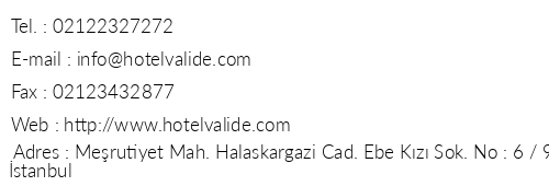 Valide Hotel telefon numaralar, faks, e-mail, posta adresi ve iletiim bilgileri